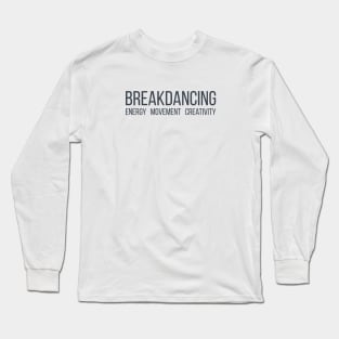 Breakdancing Long Sleeve T-Shirt